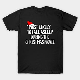 Funny Christmas Most Likely To Sleep During Xmas Movie T-Shirt